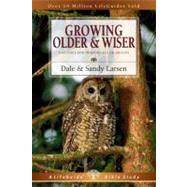 Growing Older & Wiser by Larsen, Dale, 9780830830442