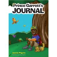 Prince Garrett's Journal by Pilgrim, Jannie, 9781500750442
