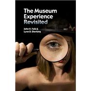 The Museum Experience Revisited by Falk,John H, 9781611320442