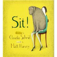 Sit! by Harvey, Matt; Schmid, Claudia, 9781912690442