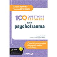 100 questions sur le psycho-trauma by Manolle Hopchet; Franoise Detournay, 9782807340442