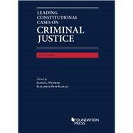 Leading Constitutional Cases on Criminal Justice, 2023(University Casebook Series) by Weinreb, Lloyd L.; Kamali, Elizabeth Papp, 9798887860442