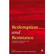Redemption and Resistance The Messianic Hopes of Jews and Christians in Antiquity by Bockmuehl, Markus; Carleton Paget, James, 9780567030443
