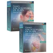 Grabbs Encyclopedia of Flaps (Two-Volume Set) by Strauch, Berish; Vasconez, Luis O.; Herman, Charles K.; Lee, Bernard T., 9781496340443