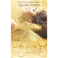 Dream of Me by Loftis, Quinn, 9781508450443