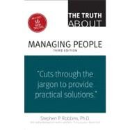 The Truth About Managing People by Robbins, Stephen P., 9780133090444