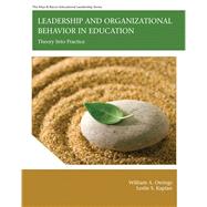 Leadership and Organizational Behavior in Education  Theory Into Practice by Owings, William A.; Kaplan, Leslie S., 9780137050444
