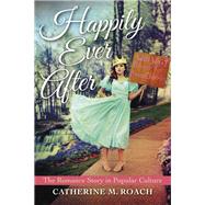 Happily Ever After by Roach, Catherine M., 9780253020444