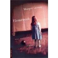 Homework A Novel by Livesey, Margot, 9780312420444