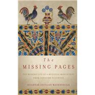 The Missing Pages by Watenpaugh, Heghnar Zeitlian, 9780804790444