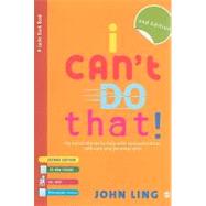 I Can't Do That! : My Social Stories to Help with Communication, Self-Care and Personal Skills by John Ling, 9780857020444