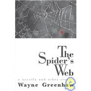 The Spider's Web by Greenhaw, Wayne, 9781579660444