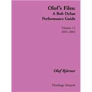Olof's Files : A Bob Dylan Performance Guide by Bjorner, Olof, 9781843820444