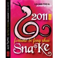 Lillian Too and Jennifer Too Fortune and Feng Shui 2011 Snake by Too, Lillian; Too, Jennifer, 9789673290444