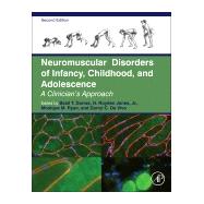 Neuromuscular Disorders of Infancy, Childhood, and Adolescence by Darras; Jones; Ryan; De Vivo, 9780124170445