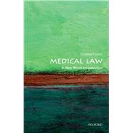 Medical Law: A Very Short Introduction by Foster, Charles, 9780199660445