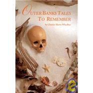 Outer Banks Tales to Remember by Whedbee, Charles Harry, 9780895870445