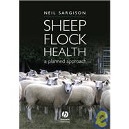 Sheep Flock Health A Planned Approach by Sargison, Neil, 9781405160445