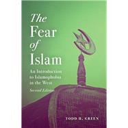 The Fear of Islam by Green, Todd H., 9781506450445