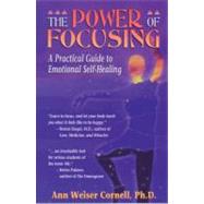 The Power of Focusing by Cornell, Ann Weiser, 9781572240445
