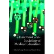 Handbook of the Sociology of Medical Education by Brosnan; Caragh, 9780415460446
