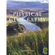 Physical Geography: Science and Systems of the Human Environment, 3rd Edition, Canadian Version by Strahler, Alan H., 9780471660446