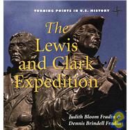 The Lewis and Clark Expedition by Fradin, Judith Bloom, 9780761420446