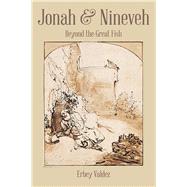 Jonah & Nineveh by Valdez, Erbey, 9781543450446