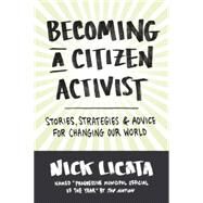 Becoming a Citizen Activist by Licata, Nick, 9781632170446