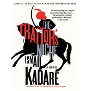 The Traitor's Niche by Kadare, Ismail; Hodgson, John, 9781640090446