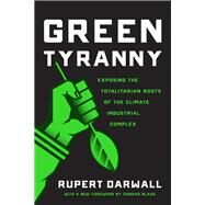 Green Tyranny by Darwall, Rupert, 9781641770446