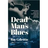 Dead Man's Blues by Celestin, Ray, 9781643130446