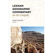 Lexham Geographic Commentary on the Gospels by Beitzel, Barry J.; Lyle, Kristopher A. (CON), 9781683590446