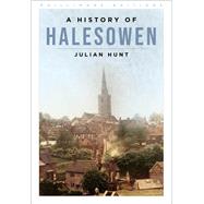 A History of Halesowen by Hunt, Julian, 9781803990446