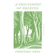 A Philosophy of Walking by Gros, Frédéric; Howe, John, 9781804290446