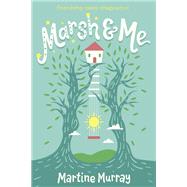 Marsh & Me by MURRAY, MARTINE, 9780399550447