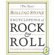 The New Rolling Stone Encyclopedia of Rock & Roll by Romanowski, Patricia; George-Warren, Holly; Pareles, Jon; Rolling Stone (San Francisco, Calif.), 9780684810447