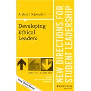 Developing Ethical Leaders New Directions for Student Leadership, Number 146 by Schwartz, Arthur J., 9781119100447