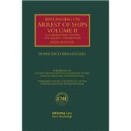 Berlingieri on Arrest of Ships Volume II: A Commentary on the 1999 Arrest Convention by Berlingieri dec'd; Francesco, 9781138220447