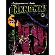 Adventures into the Unknown by American Comics Group; Gordon, Dan; Escamilla, Israel; Moritz, Edvard, 9781522960447