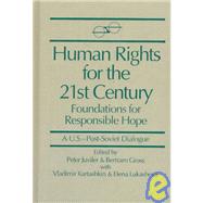Human Rights for the 21st Century: Foundation for Responsible Hope: Foundation for Responsible Hope by Juviler,Peter, 9781563240447