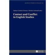 Contact and Conflict in English Studies by Coelsch-Foisner, Sabine; Schendl, Herbert; Grsslinger, Christian (CON); Herzog, Christopher (CON), 9783631660447