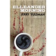 Elleander Morning by Yulsman, Jerry; Rosenfeld, Gavriel, 9780486800448