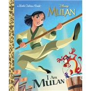 I Am Mulan (Disney Princess) by Carbone, Courtney; Batson, Alan, 9780736440448