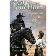 Life of Tom Horn, Government Scout and Interpreter by Horn, Tom, 9780806110448