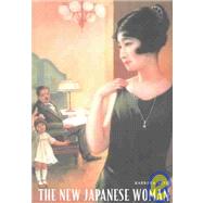 The New Japanese Woman by Sato, Barbara Hamill; Chow, Rey; Harootunian, Harry; Miyoshi, Masao, 9780822330448