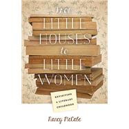 From Little Houses to Little Women by McCabe, Nancy, 9780826220448