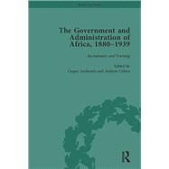 The Government and Administration of Africa, 18801939 Vol 1 by Anderson,Casper, 9781138760448