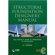 Structural Foundation Designers' Manual by Curtin, W. G.; Shaw, Gerry; Parkinson, Gary; Golding, J.; Seward, Norman, 9781405130448