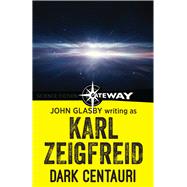 Dark Centauri by John Glasby; Karl Zeigfreid, 9781473210448